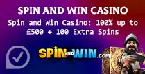 100% up to £500 Bonus at Spin and Win Casino