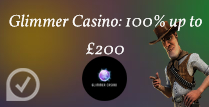 100% up to £200 at Glimmer Casino