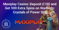 Deposit £100 and Get 500 Extra Spins at Maxiplay